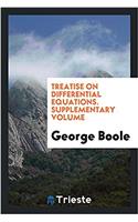 Treatise on Differential Equations. Supplementary Volume