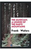 The Musician: A Legend of the Hartz Mountains