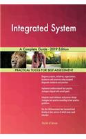 Integrated System A Complete Guide - 2019 Edition