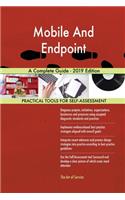 Mobile And Endpoint A Complete Guide - 2019 Edition