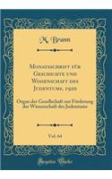 Monatsschrift für Geschichte und Wissenschaft des Judentums, 1920, Vol. 64: Organ der Gesellschaft zur Förderung der Wissenschaft des Judentums (Classic Reprint)