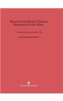 Research Guide for China's Response to the West: A Documentary Survey, 1839-1923