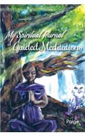 My Spiritual Journal of Guided Meditations