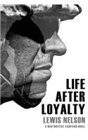 Life After Loyalty