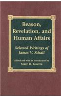 Reason, Revelation, and Human Affairs