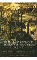 Mr. Lincoln's Brown Water Navy