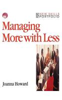 Managing More with Less