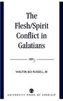 The Flesh/Spirit Conflict in Galatians