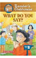What Do You Say?