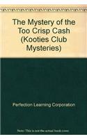The Mystery of the Too Crisp Cash: (Kooties Club Mysteries (Paperback))