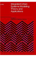 Integrated Urban Systems Modeling: Theory and Applications