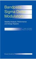 Bandpass SIGMA Delta Modulators: Stability Analysis, Performance and Design Aspects