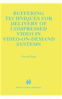 Buffering Techniques for Delivery of Compressed Video in Video-On-Demand Systems