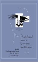 Psychological Issues in Eyewitness Identification