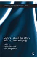 China's Socialist Rule of Law Reforms Under Xi Jinping