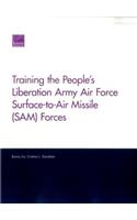 Training the People's Liberation Army Air Force Surface-to-Air Missile (Sam) Forces