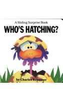 Sliding Surprise Books: Who's Hatching?