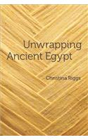 Unwrapping Ancient Egypt