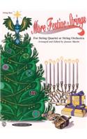 More Festive Strings for String Quartet or Orch.