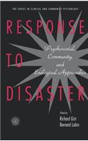 Response to Disaster: Psychosocial, Community, and Ecological Approaches