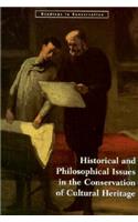Historical and Philosophical Issues in the Conservation of Cultural Heritage