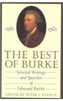 The Best of Burke: Selected Writings and Speeches of Edmund Burke