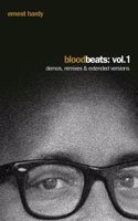 Blood Beats: Vol. 1 / Demos, Remixes & Extended Versions
