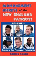 Management Secrets of the New England Patriots, Vol. 2