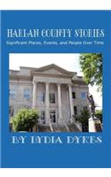 Harlan County Stories: Significant Places, People & Events Over Time
