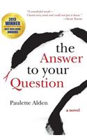 The Answer to Your Question