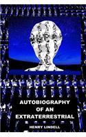 Autobiography of an Extraterrestrial