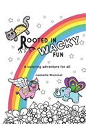 Rooted in Wacky Fun