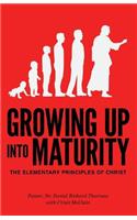 Growing Up Into Maturity