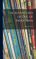 Adventures of Duc of Indochina