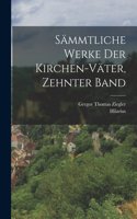 Sämmtliche Werke der Kirchen-Väter, Zehnter Band