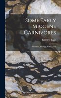 Some Early Miocene Carnivores
