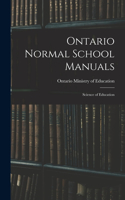 Ontario Normal School Manuals: Science of Education