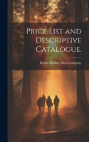 Price List and Descriptive Catalogue.