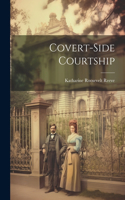 Covert-side Courtship