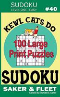Sudoku Level One Easy #40: 100 Large Print Puzzles - Mind Twisters for Novices and Beginners Fun and Relaxation