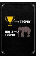 Trophy Not A Trophy