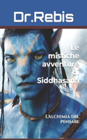 Le mistiche avventure di Siddhasana: L'Alchimia del pensare(2 L'Alchimia del Pensare)