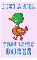 Just A Girl That Loves Ducks