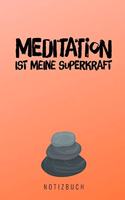 Meditation Ist Meine Superkraft Notizbuch