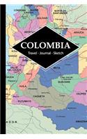 Colombia Travel Journal: Write and Sketch Your Colombia Travels, Adventures and Memories