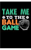 Take Me To The Ball Game