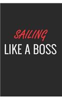 Sailing Like a Boss: A Matte Soft Cover Notebook to Write In. 120 Blank Lined Pages