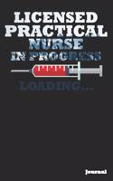 Licensed Practical Nurse in Progress Journal: Great as Nurse Journal/Notebook Gift (6 X 9 - 110 Blank Pages)