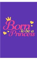 Born to be a Princess