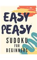 Easy Peasy Sudoku For Beginners: 100 Easy Sudoku Puzzles With Solution, Large Print